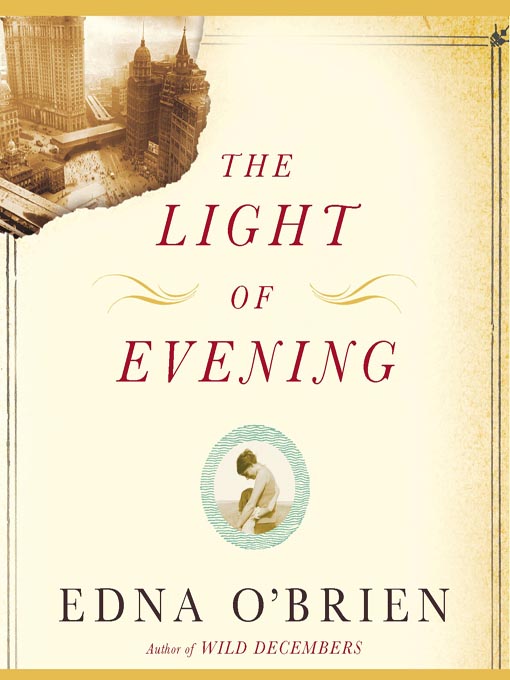 Title details for The Light of Evening by Edna O'Brien - Available